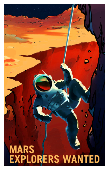 Explorers Wanted on the Journey to Mars - NASA KSC Space Tourism Poster Art Print by Space Travel