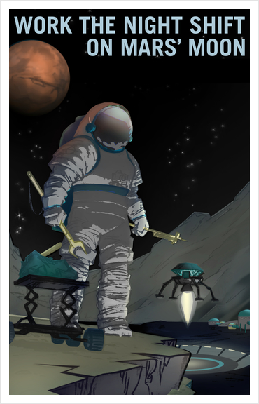 Work the Night Shift on Martian Moon Phobos - NASA KSC Space Tourism Poster Art Print by Space Travel