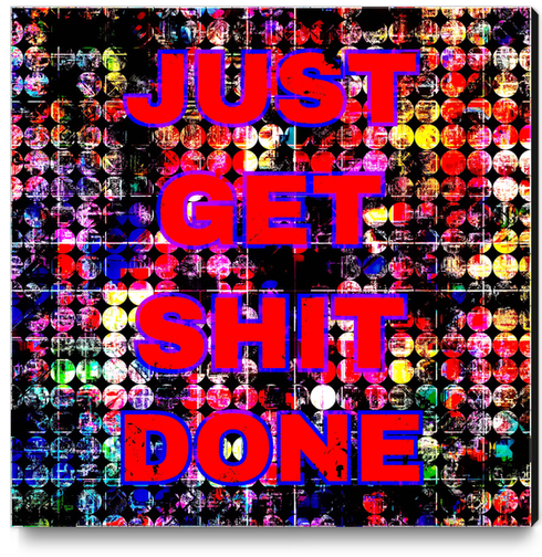 just get it done quote with circle pattern painting abstract background in red pink blue yellow Canvas Print by Timmy333