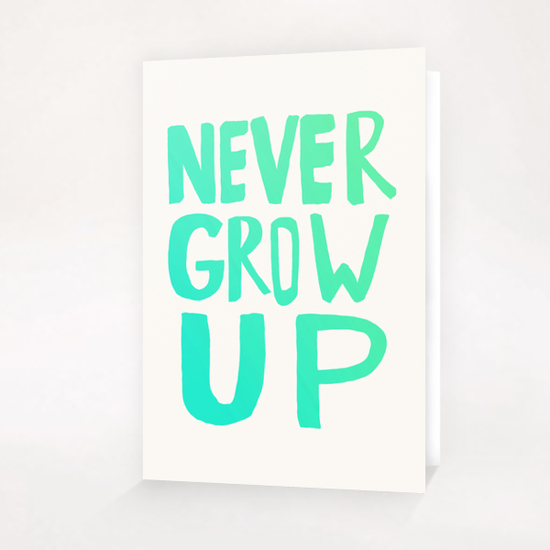 Never Grow Up Greeting Card & Postcard by Leah Flores