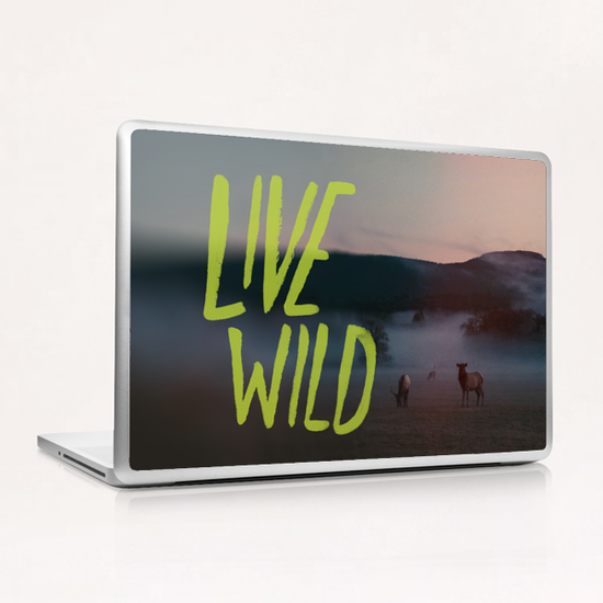 Live Wild Laptop & iPad Skin by Leah Flores